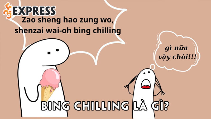 Bing chilling la gi Y nghia cua cum tu hot
